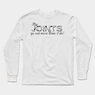 Hypermobility dislocations funny quote - my joints go out more than I do Long Sleeve T-Shirt